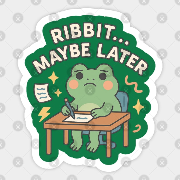 Ribbit Maybe Later Shirt | Cute Procrastination Frog Tee by Leaf & Lee – Softcore Humor for Overthinkers & Cozy Daydreamers Sticker by Anne Lee